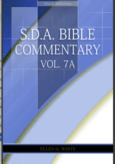 SDA Bible Commentary, vol. 7A (EGW)